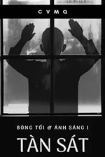 [Bóng Tối & Ánh Sáng I] Tàn Sát